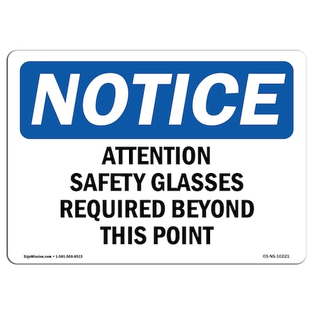 OSHA Notice Sign, Attention Safety Glasses Required Beyond, 14in X 10in Decal